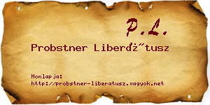 Probstner Liberátusz névjegykártya